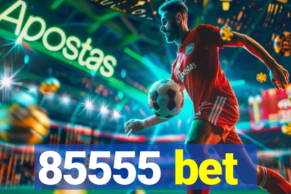 85555 bet